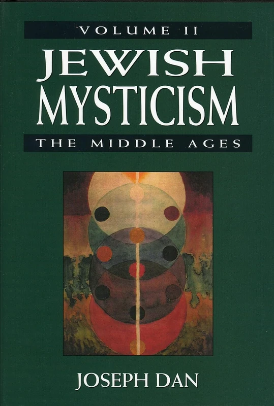 Jewish Mysticism: v. 2: The Middle Ages: Middle Ages v. 2 (Jewish Mysticism in the High Middle Ages): II