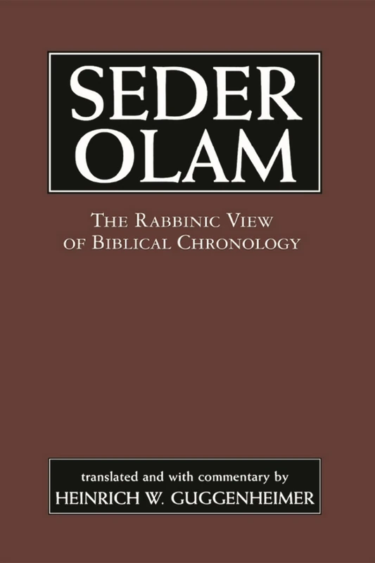 Seder Olam: The Rabbinic View of Biblical Chronology
