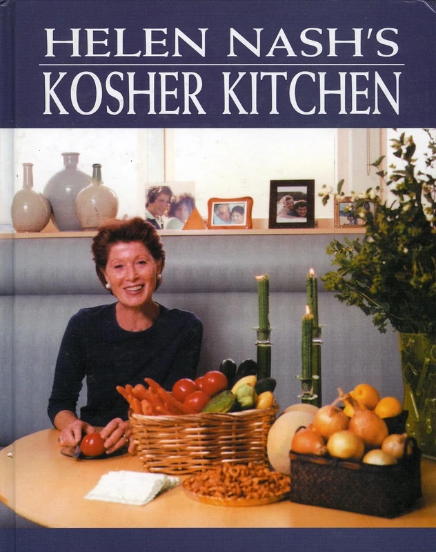 Helen Nash's Kosher Kitchen: Healthful and Nutritious Recipes for Everyday Eating and Entertaining - Image 1