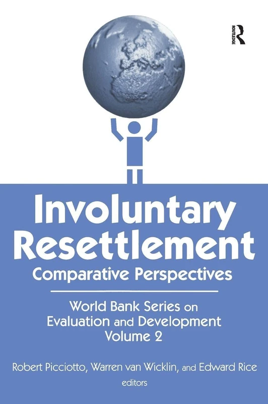 Routledge Involuntary Resettlement: Comparative Perspectives