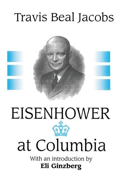 Eisenhower at Columbia: Travis Beal Jacobs - Image 1