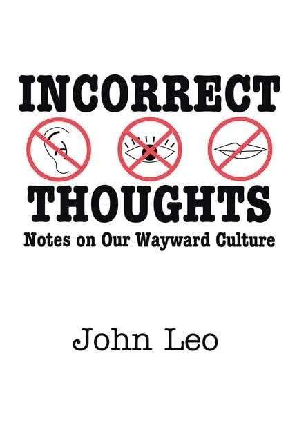 Incorrect Thoughts: Notes on Our Wayward Culture