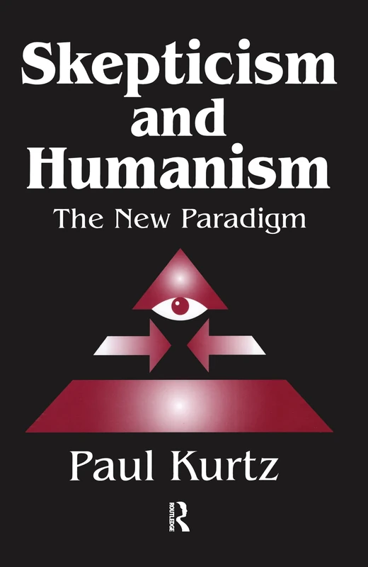 Routledge - Skepticism and Humanism: The New Paradigm Book