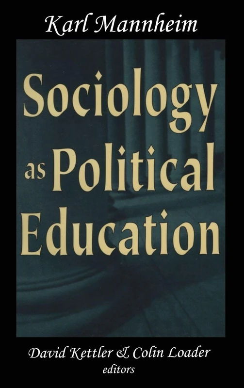 Sociology as Political Education: Karl Mannheim - Routledge