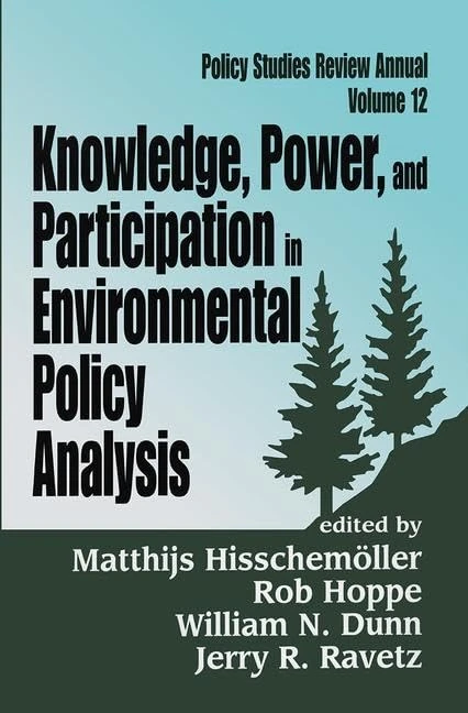 Routledge Knowledge, Power, and Participation in Environmental Policy