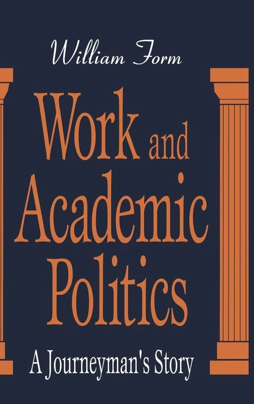 Work and Academic Politics: A Journeyman's Story