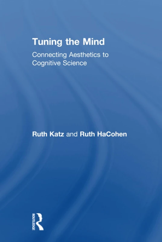 Tuning the Mind: Connecting Aesthetics to Cognitive Science