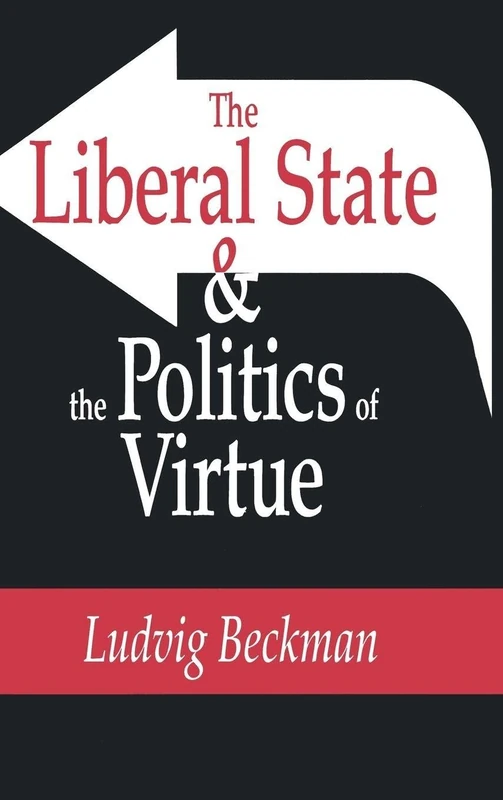 The Liberal State and the Politics of Virtue