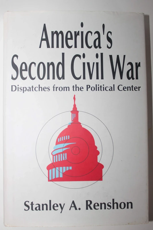 America's Second Civil War: Dispatches from the Political Center