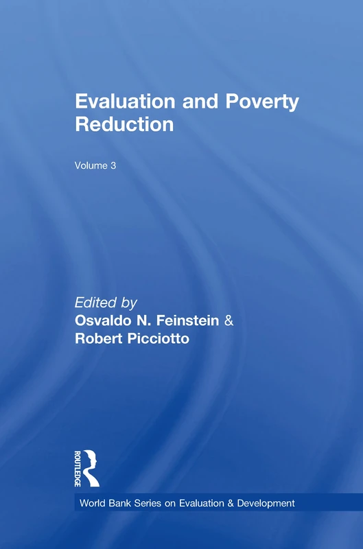 Evaluation and Poverty Reduction: World Bank Series on Evaluation and Development Volume 3 (Advances in Evaluation & Development)