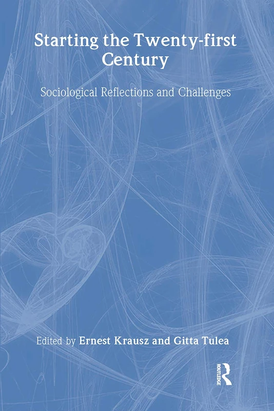 Starting the Twenty-first Century: Sociological Reflections and Challenges