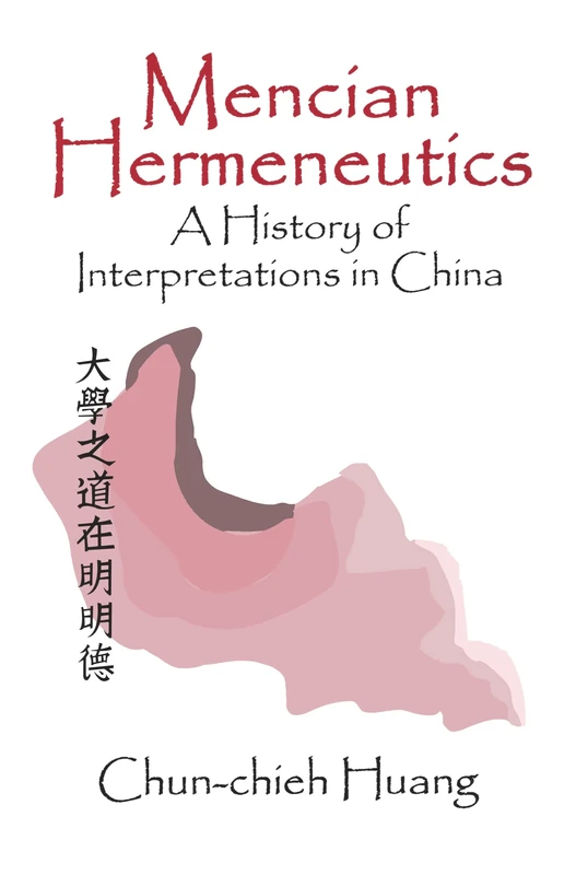 Mencian Hermeneutics: A History of Interpretations in China