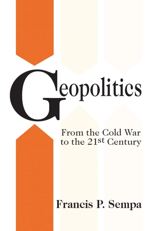 Geopolitics: From the Cold War to the 21st Century