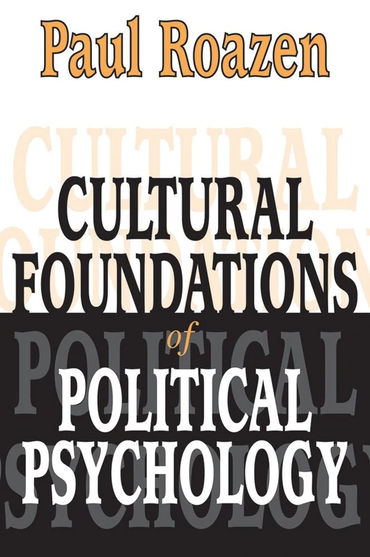 Cultural Foundations of Political Psychology: Political Psychology
