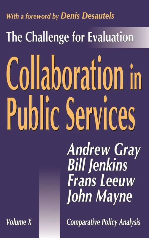 The Collaboration in Public Services: The Challenge for Evaluation (Comparative Policy Evaluation)