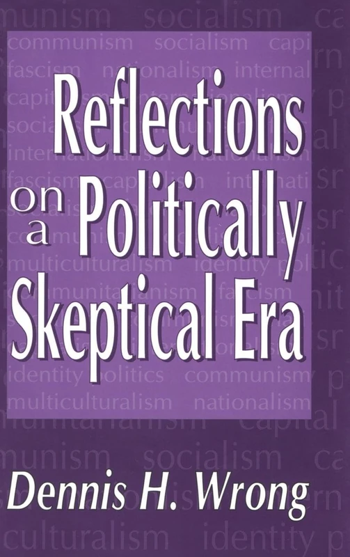 Reflections on a Politically Skeptical Era