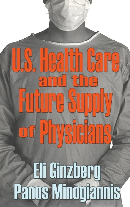 Routledge - U.S. Healthcare and the Future Supply of Physicians