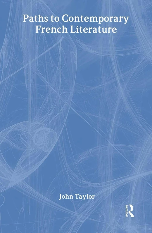 Paths to Contemporary French Literature: Volume 1