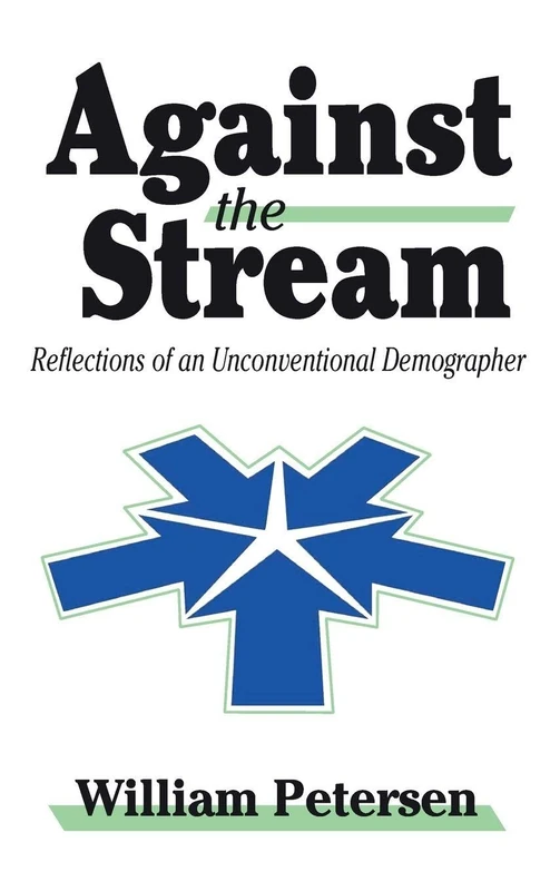 Against the Stream: Reflections of an Unconventional Demographer