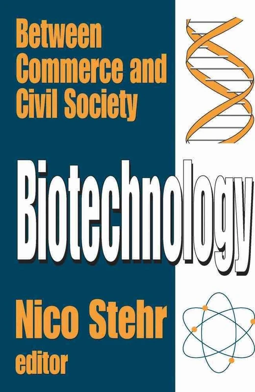 Biotechnology: Between Commerce and Civil Society