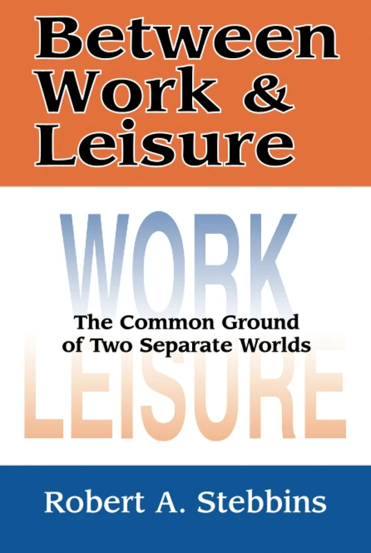 Between Work and Leisure: The Common Ground of Two Separate Worlds