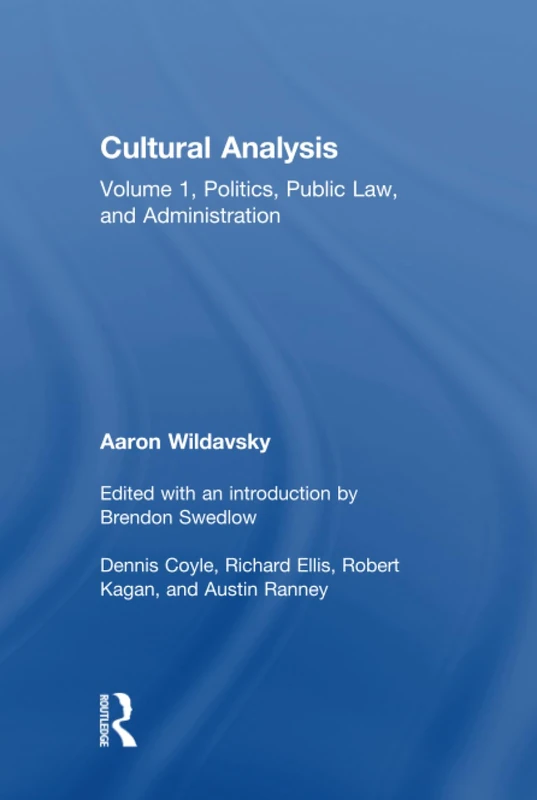 Cultural Analysis: Volume 1, Politics, Public Law, and Administration