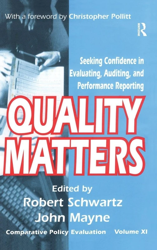 Quality Matters: Seeking Confidence in Evaluating, Auditing, and Performance Reporting: 11 (Comparative Policy Evaluation)