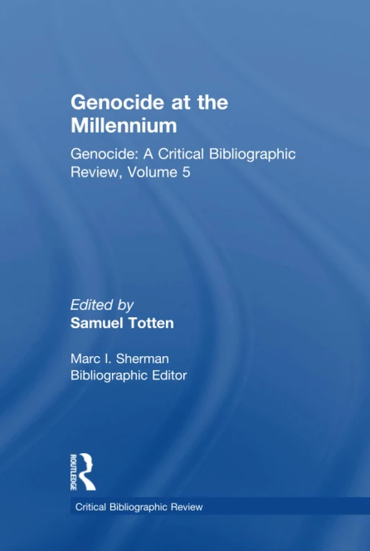 Routledge Genocide at the Millennium: Critical Bibliographic Review