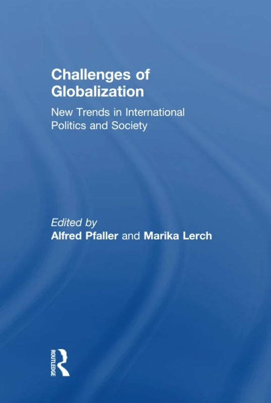 Challenges of Globalization: New Trends in International Politics and Society