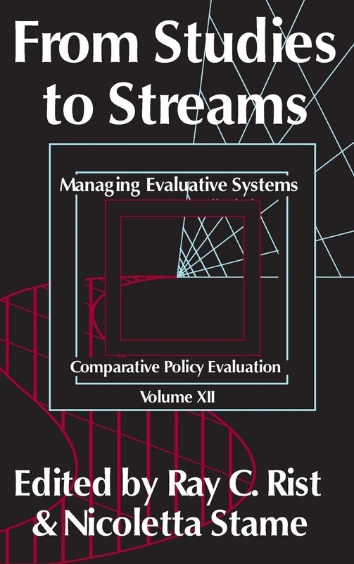 From Studies to Streams: Managing Evaluative Systems: 12 (Comparative Policy Evaluation)