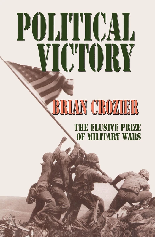 Political Victory: The Elusive Prize of Military Wars