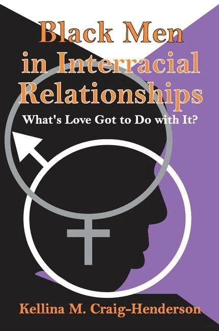 Black Men in Interracial Relationships: What's Love Got to Do with It?