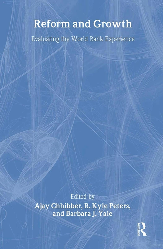 Reform and Growth: Evaluating the World Bank Experience