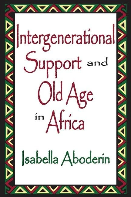 Intergenerational Support and Old Age in Africa