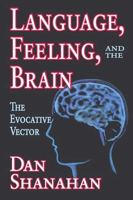 Language, Feeling, and the Brain: The Evocative Vector