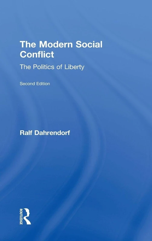 Routledge - The Modern Social Conflict: The Politics of Liberty