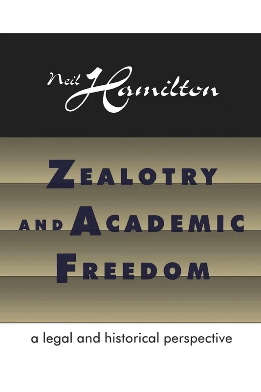 Zealotry and Academic Freedom: A Legal and Historical Perspective - Image 1
