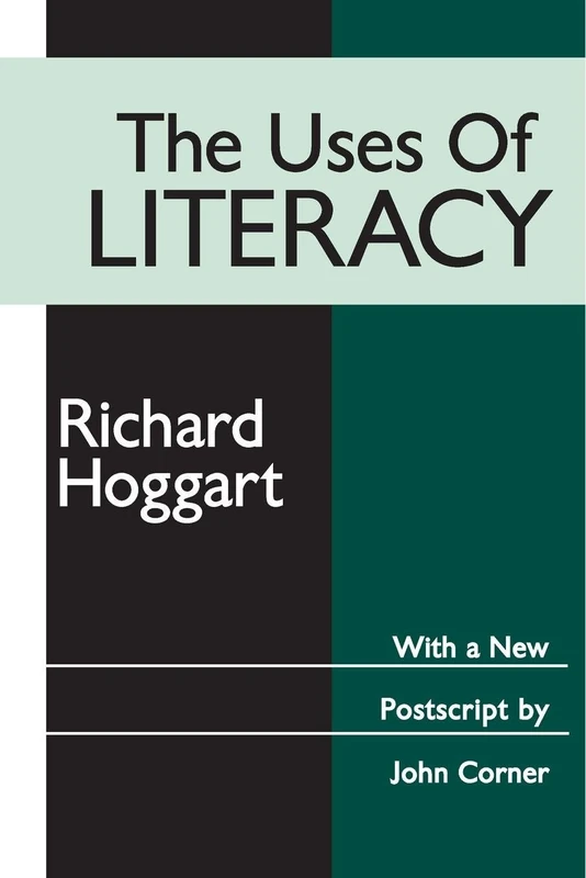 The Uses of Literacy (Media, Communication, and Culture in America)