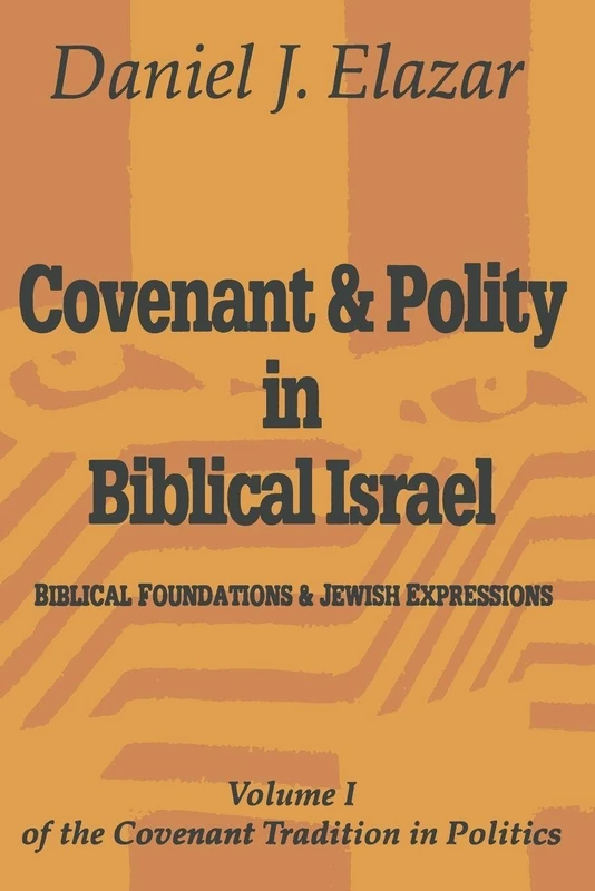 Covenant and Polity in Biblical Israel