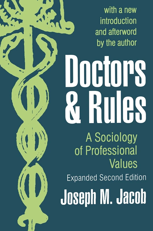 Doctors and Rules: A Sociology of Professional Values