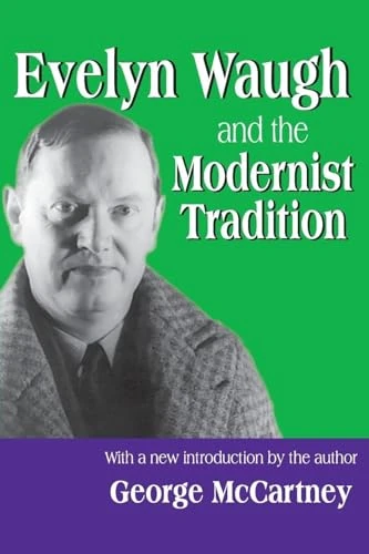 Evelyn Waugh and the Modernist Tradition (Library of Conservative Thought)