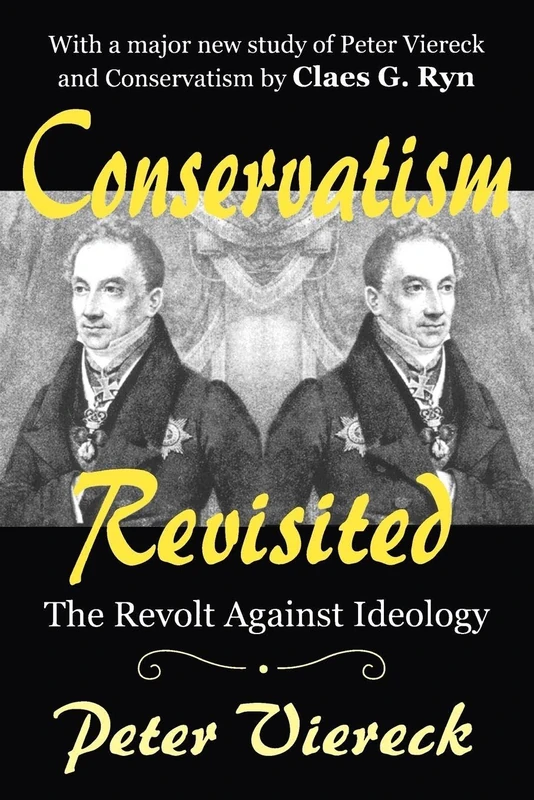 Conservatism Revisited: The Revolt Against Ideology