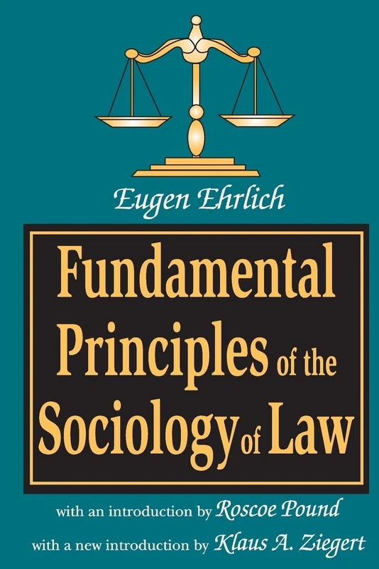 Fundamental Principles of the Sociology of Law (Law and Society Series,)