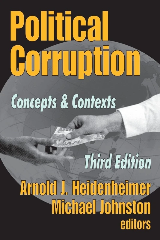 Political Corruption: Concepts and Contexts