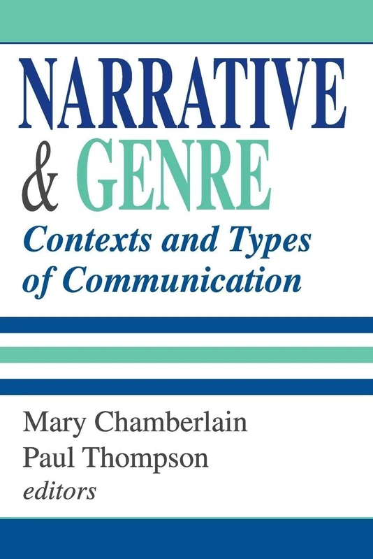 Narrative and Genre: Contexts and Types of Communication (Memory and Narrative)