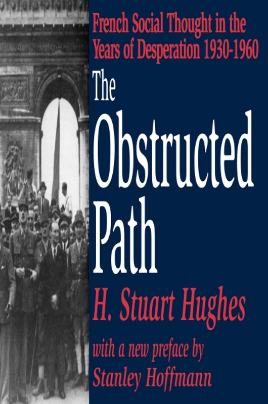 The Obstructed Path: French Social Thought in the Years of Desperation 1930-1960 - Image 1