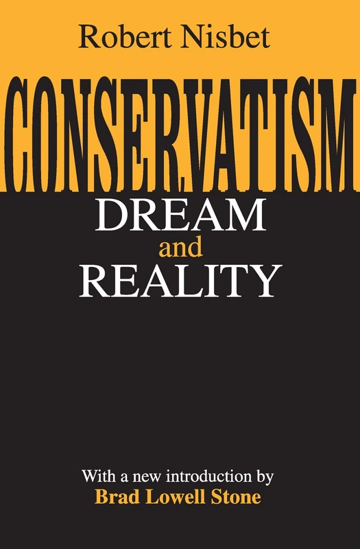 Conservatism: Dream and Reality (Library of Conservative Thought)