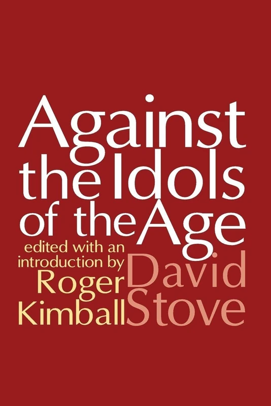 Against the Idols of the Age