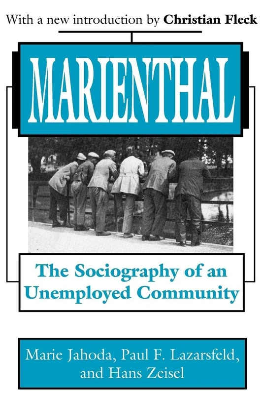 Marienthal: The Sociography of an Unemployed Community