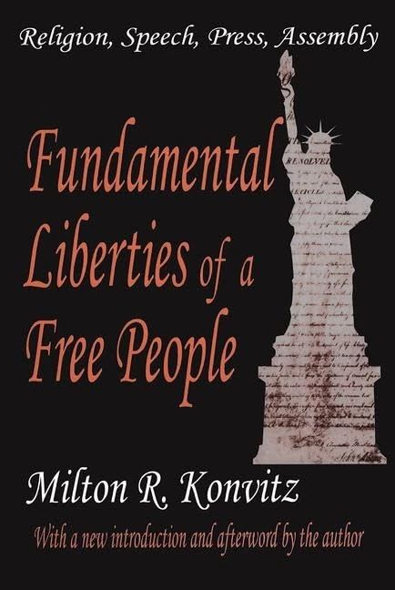 Fundamental Liberties of a Free People: Religion, Speech, Press, Assembly